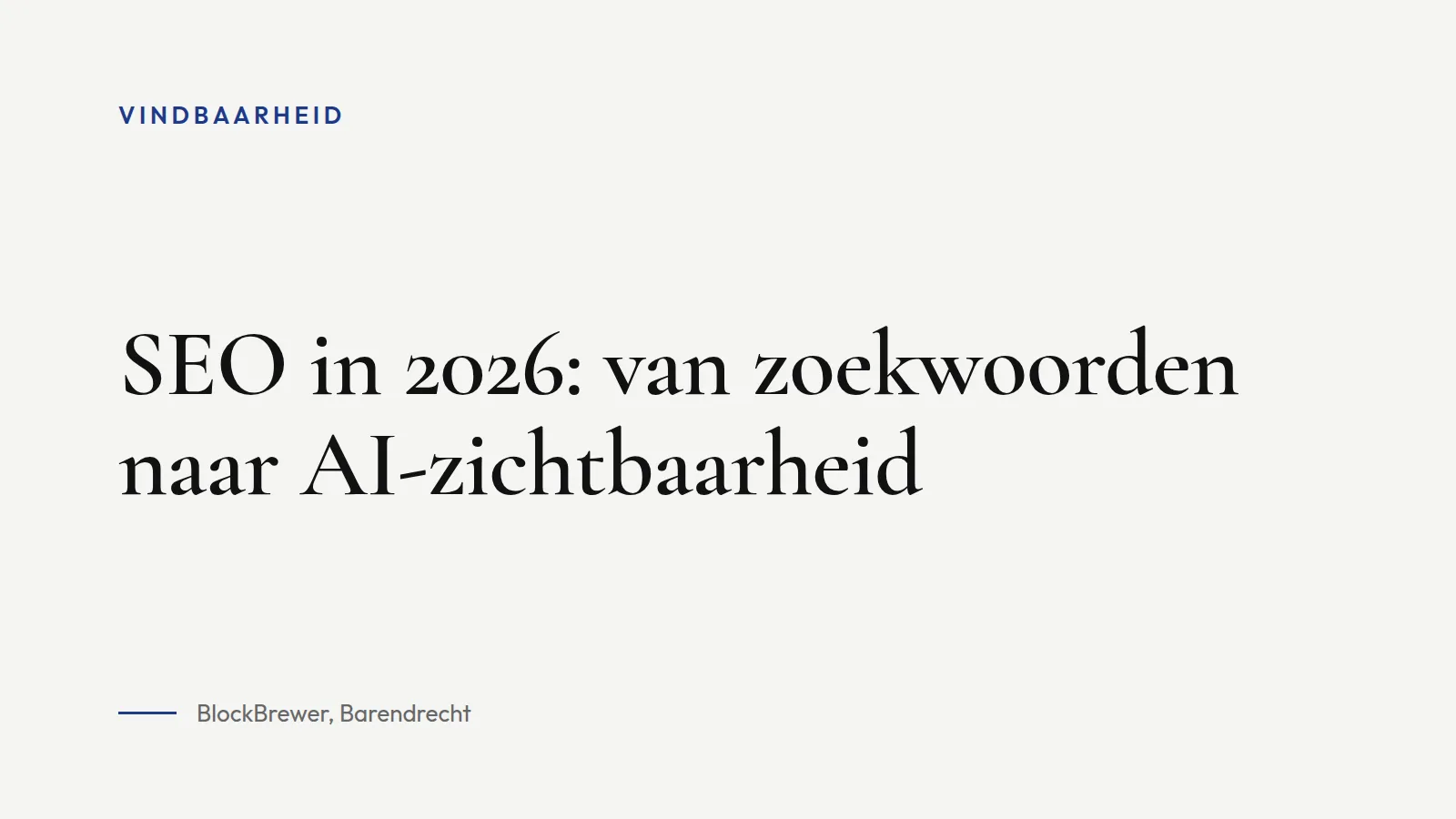 Omslagafbeelding bij blogartikel: SEO in 2026: van zoekwoorden naar AI-zichtbaarheid