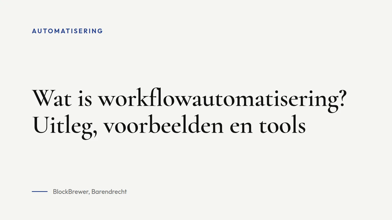Omslagafbeelding bij artikel: Wat is workflowautomatisering? Uitleg, voorbeelden en tools