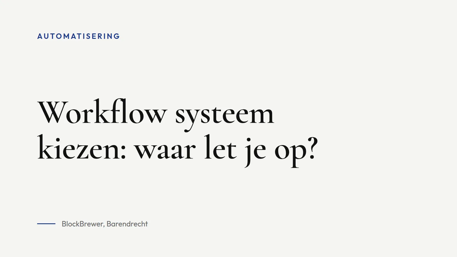Omslagafbeelding bij artikel: Workflow systeem kiezen: waar let je op?